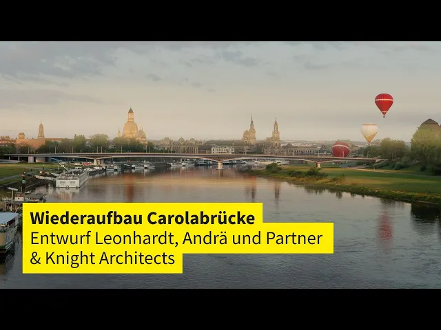 Wiederaufbau Carolabrücke – Video-Vorschau